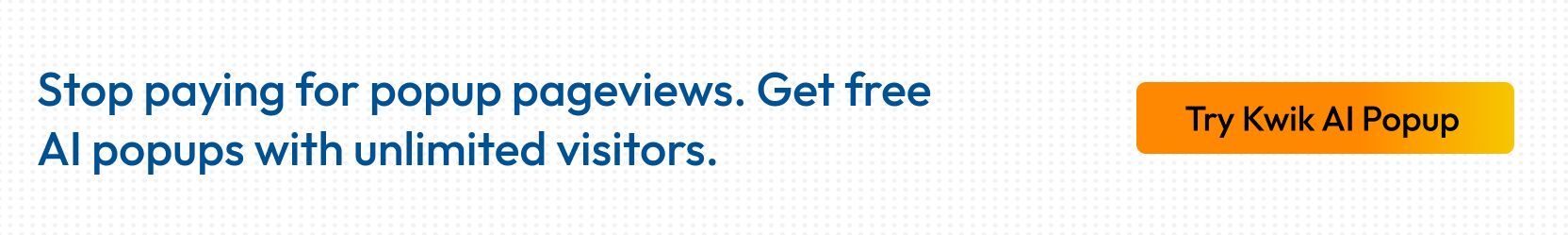 Kwik AI, the best Shopify Popups App with unlimited visitors