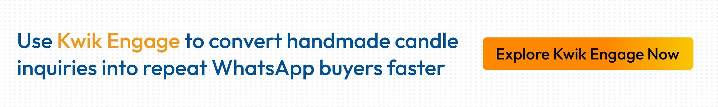 Kwik Engage automates WhatsApp journeys for handmade candle sellers