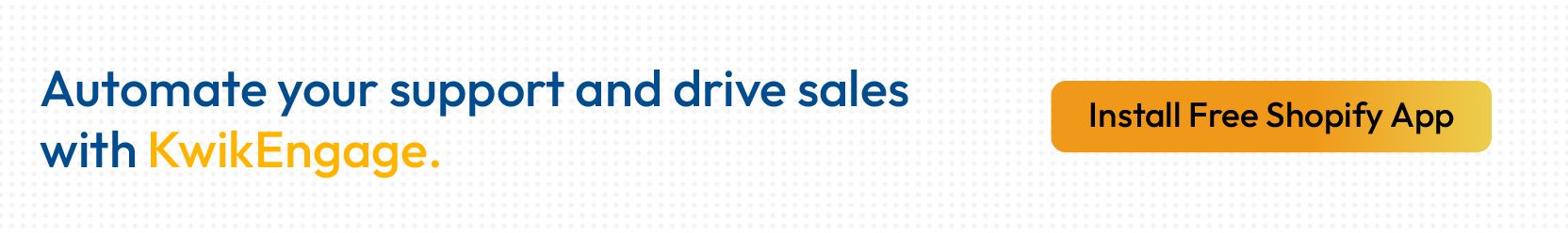 Install free shopify app, Kwik Engage, WhatsApp automation platform