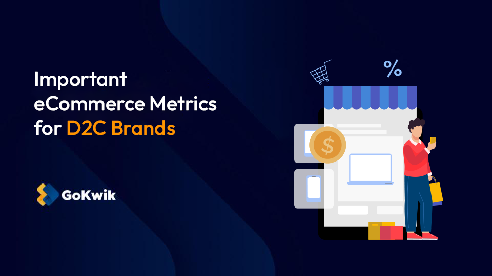 10 eCommerce Metrics That Every D2C Brand Must Track Regularly