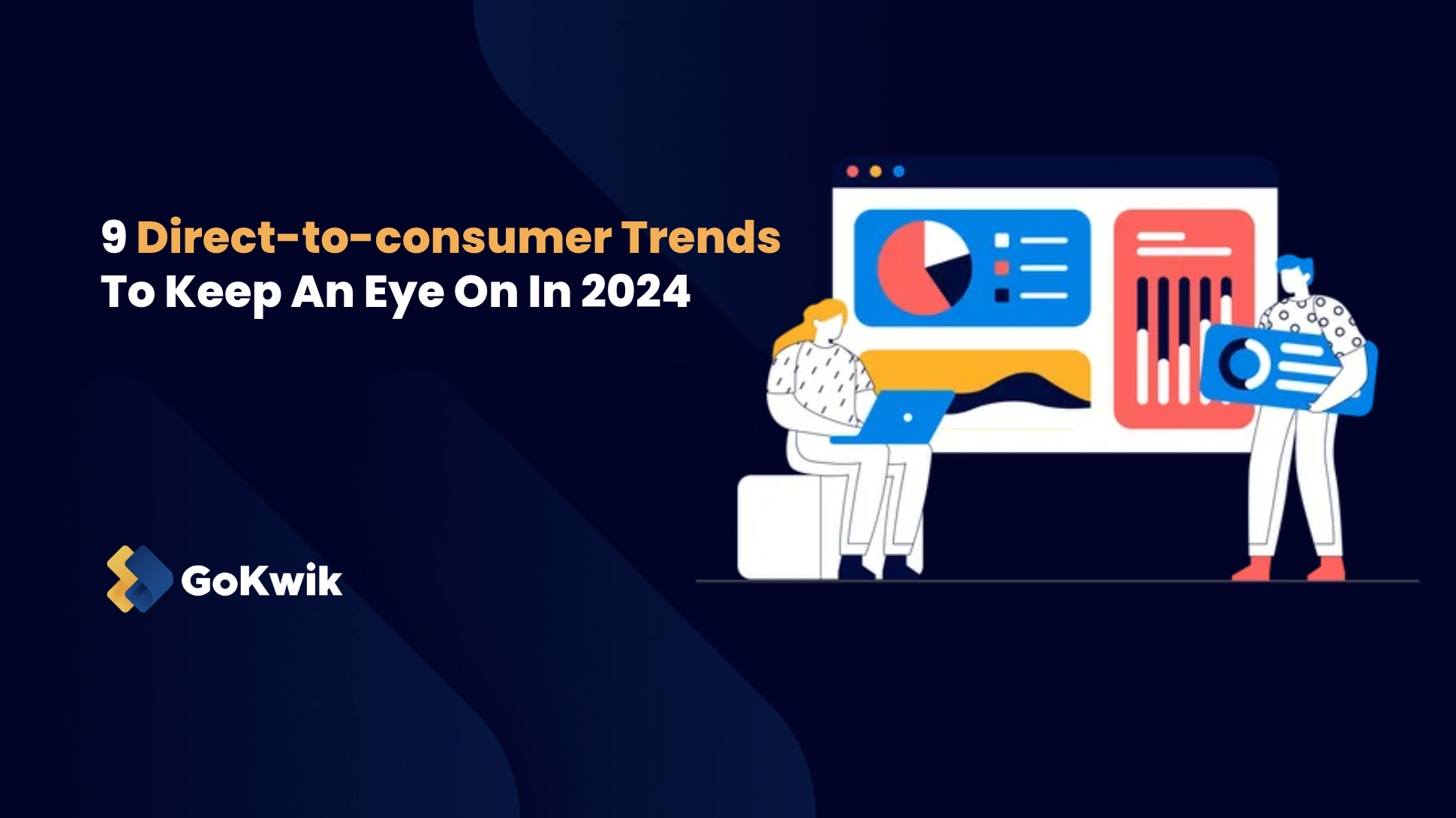 9 Directtoconsumer Trends To Keep An Eye On In 2024