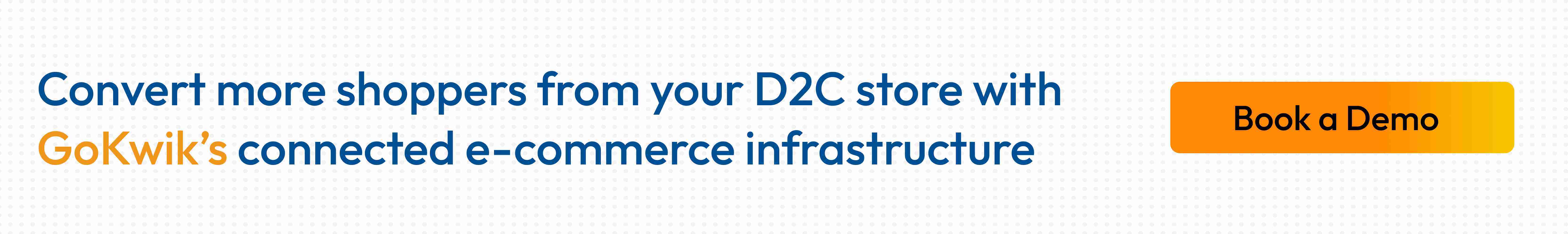  GoKwik helps convert D2C brand traffic into completed orders at checkout