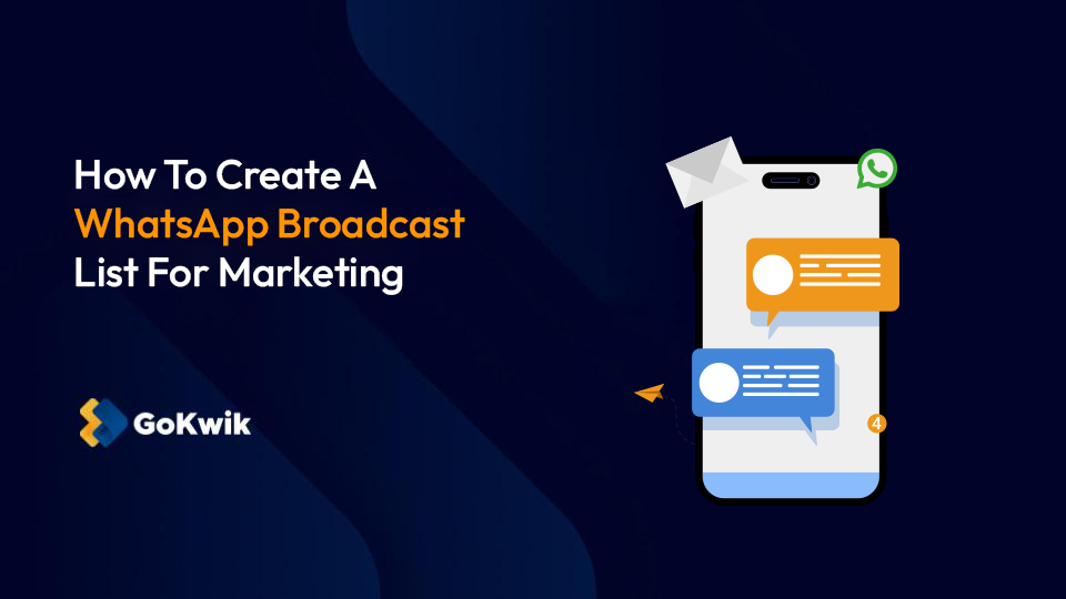 How to Create a WhatsApp Broadcast List For Marketing [A Step-by-Step Guide]