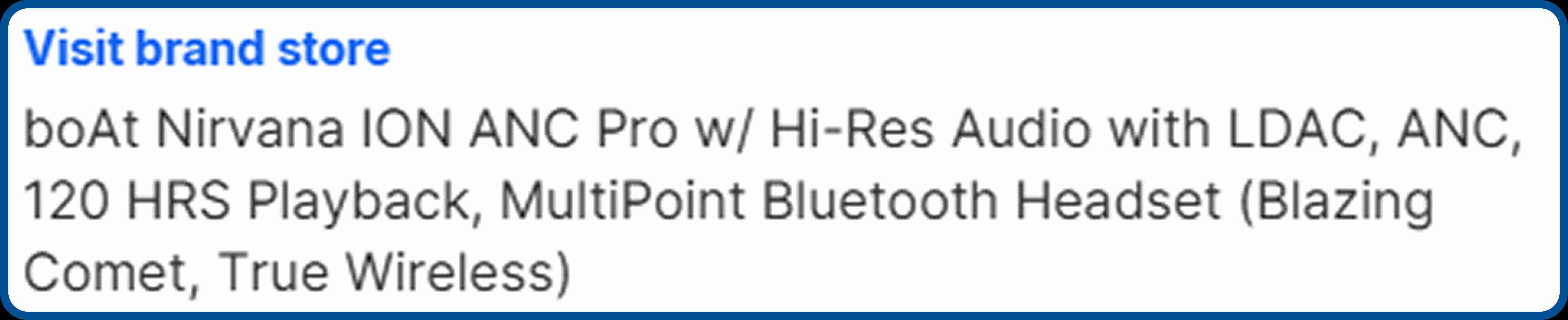 boAt Nirvana ION ANC Pro product title on Flipkart showing the Brand + Product Type + Key Attribute + Variant naming convention.