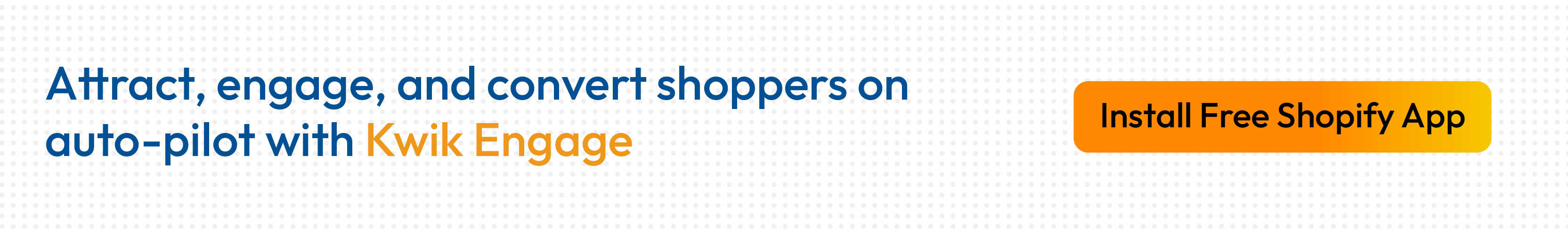 Kwik Engage helps in E-Commerce marketing