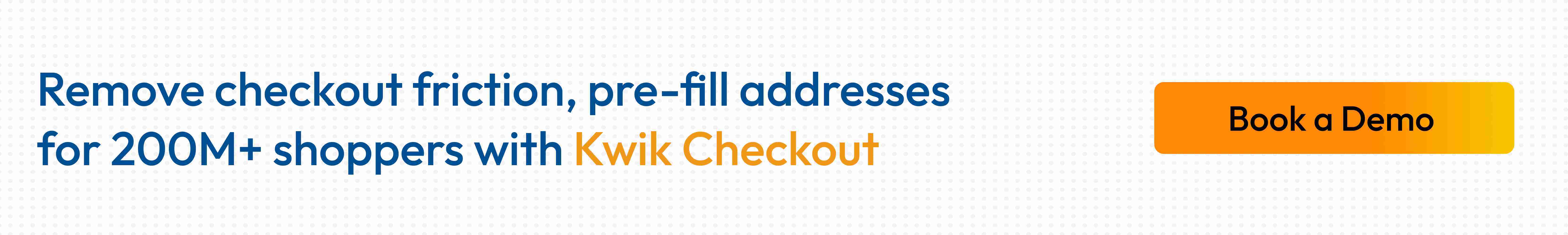 Kwik Checkout address pre-fill and fast checkout using GoKwik's network of 120 million verified shoppers