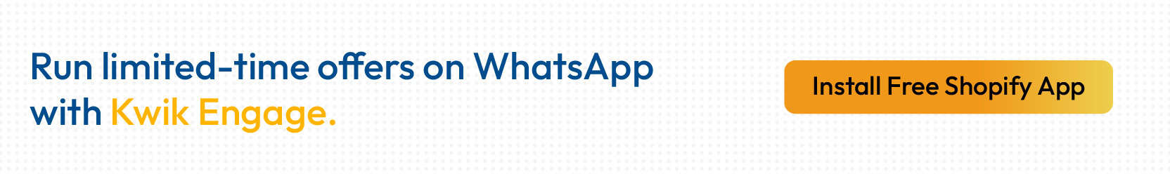  Kwik Engage automates WhatsApp limited-time offer campaigns for D2C brands 