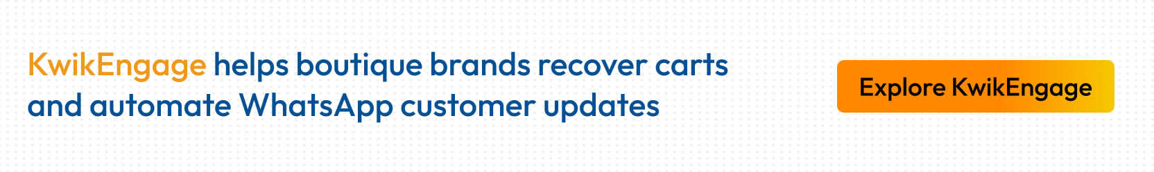 Kwik Engage automates WhatsApp recovery for boutique ecommerce brands