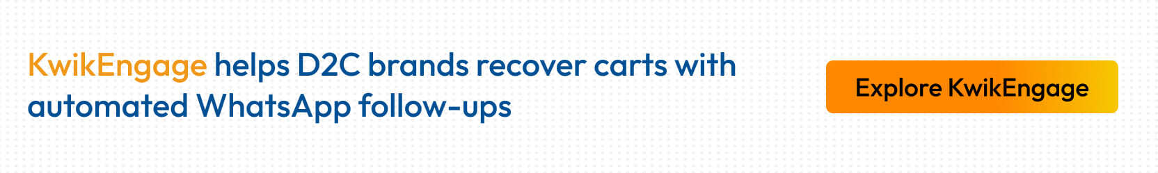 Kwik Engage automates WhatsApp recovery for D2C abandoned carts