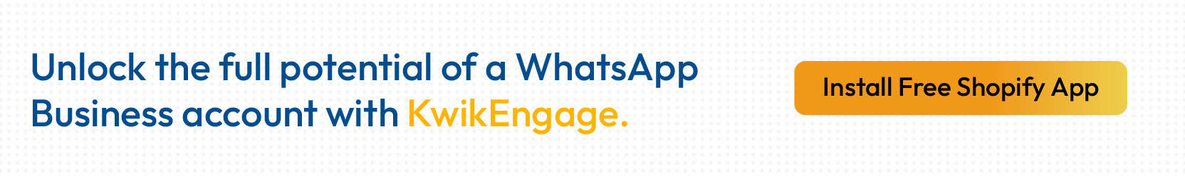 Kwik Engage dashboard showing WhatsApp Business account benefits metrics