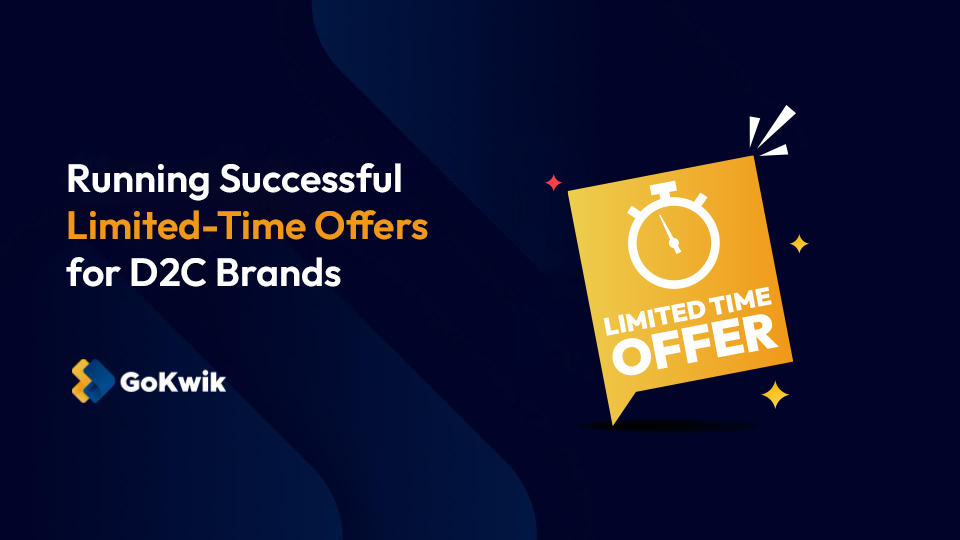 D2C Playbook for Crafting a Limited-time Offer Strategy that Converts