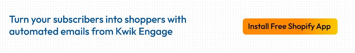 Kwik Engage helps automate email marketing for D2C ecommerce