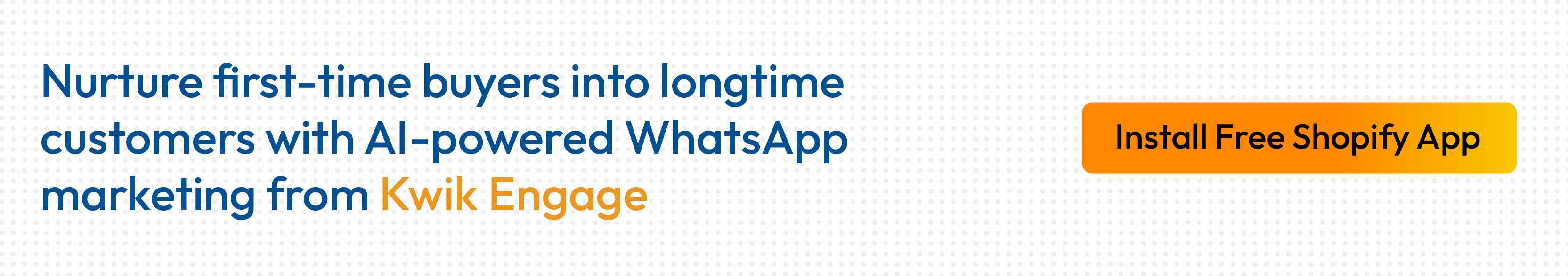 Kwik Engage drives customer repeat purchase through automated WhatsApp retention flows