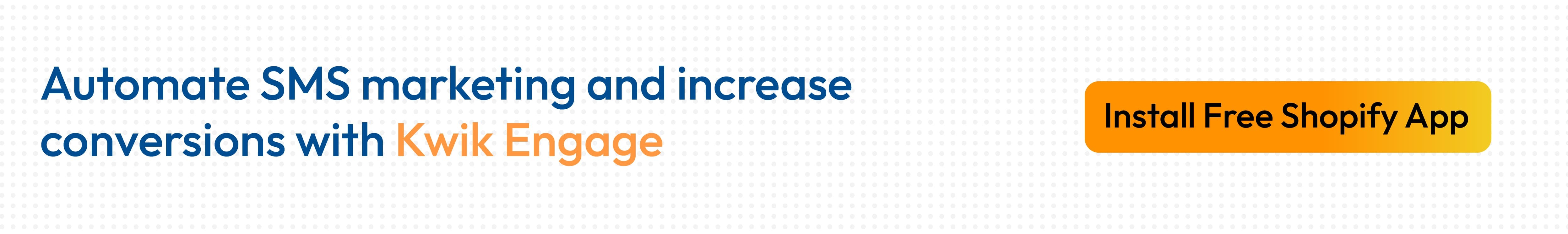 Kwik Engage helps D2C e-commerce bands automate SMS marketing at scale