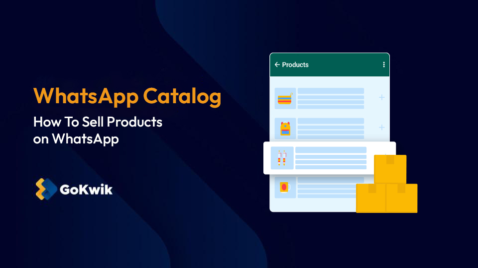 WhatsApp Catalog: How To Sell Products on WhatsApp [A Complete Guide]