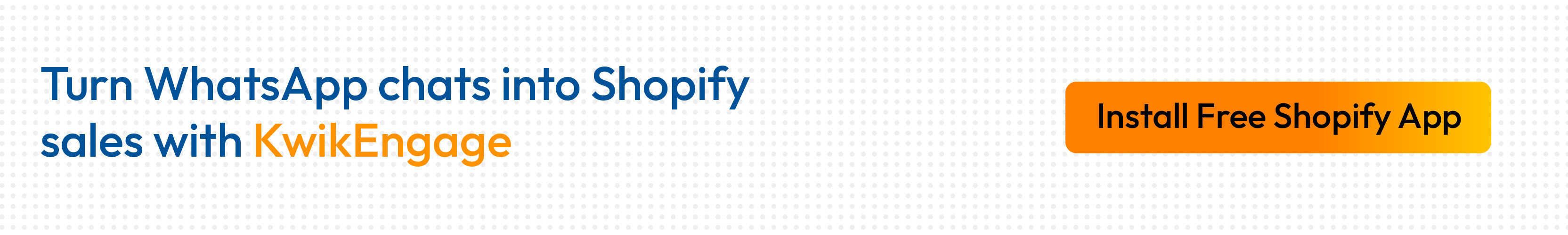 Use Kwik Engage WhatsApp automation for Shopify stores