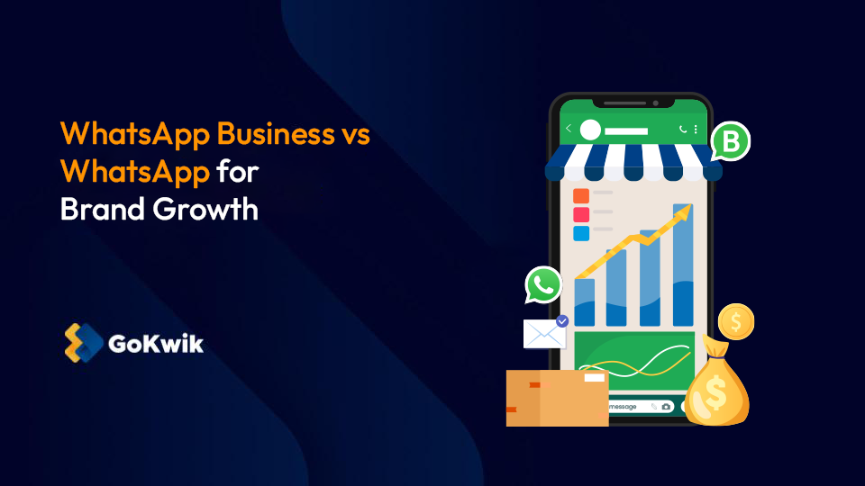 WhatsApp Business vs WhatsApp for D2C eCommerce Growth